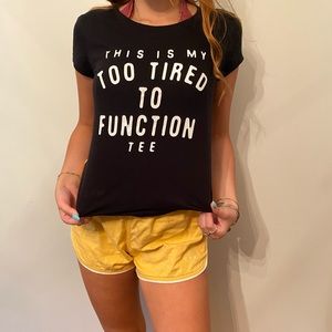Too Tired To Function Tee
